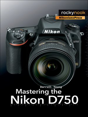 cover image of Mastering the Nikon D750